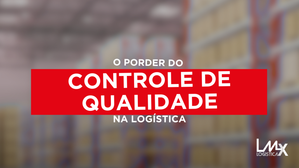 QUALIDADE LOGÍSTICA - LMX